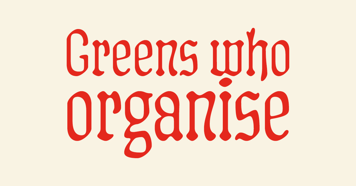 Greens who organise