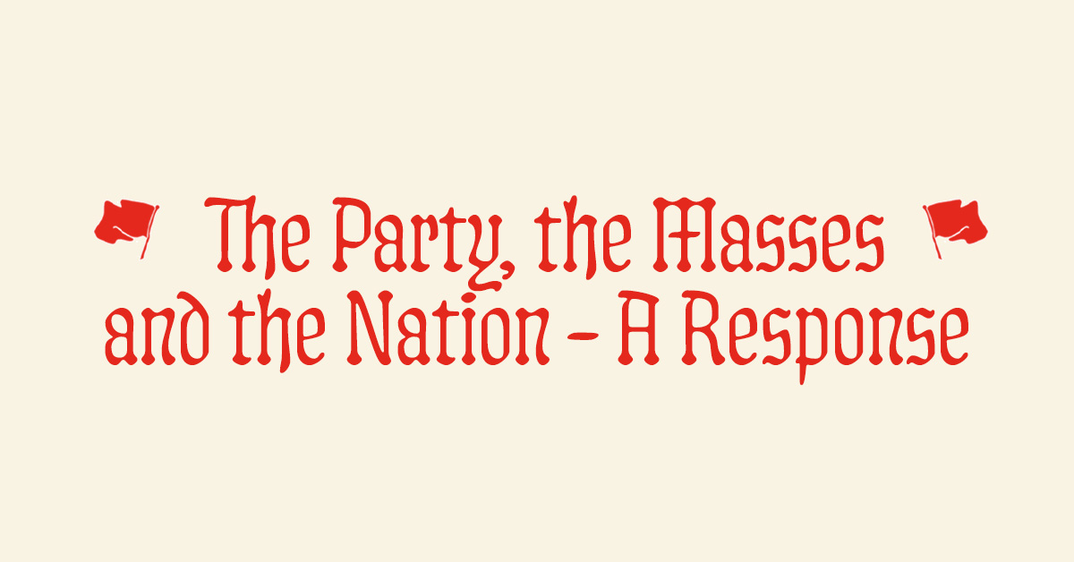 The Party, the Masses and the Nation – A Response